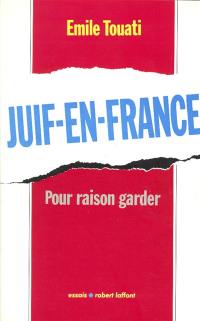 Juif-en-France : pour raison garder