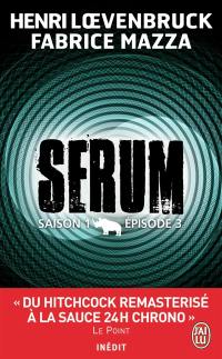 Sérum : saison 1. Vol. 3