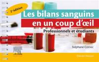 Les bilans sanguins en un coup d'oeil : professionnels et étudiants