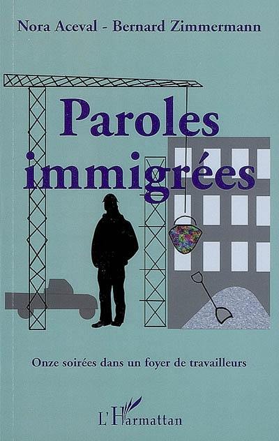 Paroles immigrées : onze soirées dans un foyer de travailleurs