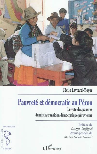 Pauvreté et démocratie au Pérou : le vote des pauvres depuis la transition démocratique péruvienne