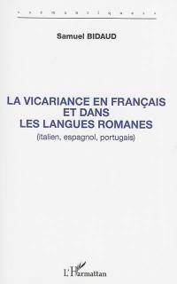 La vicariance en français et dans les langues romanes (italien, espagnol, portugais)