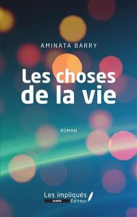 Les choses de la vie