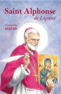 Saint Alphonse de Liguori : 1696-1787