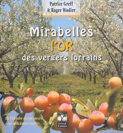 Mirabelles : l'or des vergers lorrains