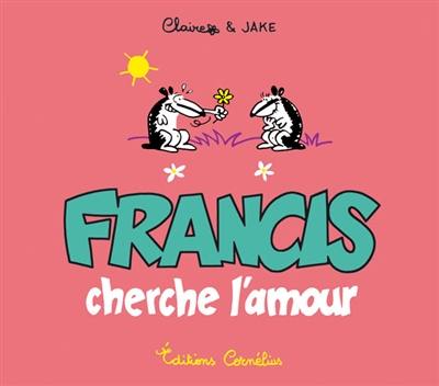 Francis cherche l'amour