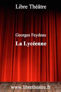 La lycéenne : vaudeville-opérette en trois actes