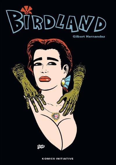 Les chroniques de Love and rockets. Birdland