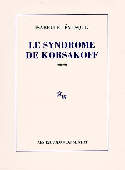 Le Syndrome de Korsakoff