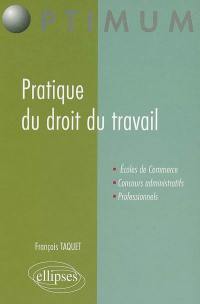 Pratique du droit du travail