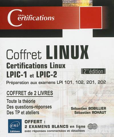 Coffret Linux : certifications Linux LPIC-1 et LPIC-2 : préparation aux examens LPI 101, 102, 201, 202