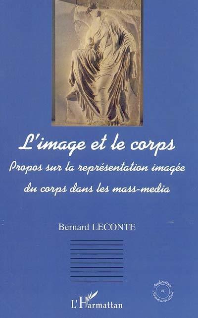 L'image et le corps : propos sur la représentation imagée du corps dans les mass-media