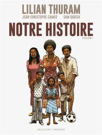 Notre histoire. Vol. 1