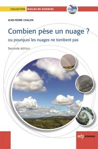 Combien pèse un nuage ? ou Pourquoi les nuages ne tombent pas