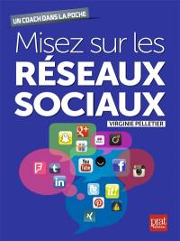 Misez sur les réseaux sociaux !