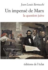 Un impensé de Marx : la question juive