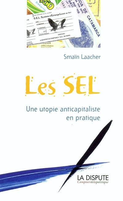 Les SEL, une utopie anticapitaliste en pratique