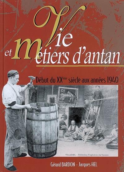 Vie et métiers d'antan : début du XXe siècle aux années 1940