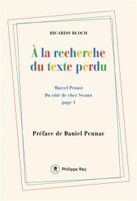 A la recherche du texte perdu : Marcel Proust, Du côté de chez Swann, page 1