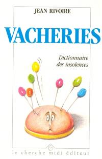 Vacheries : dictionnaire des insolences