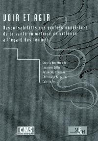 Voir et agir : responsabilités des professionnel-le-s de la santé en matière de violence à l'égard des femmes