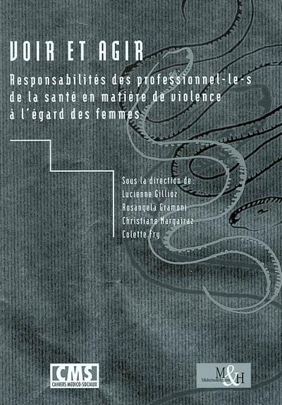 Voir et agir : responsabilités des professionnel-le-s de la santé en matière de violence à l'égard des femmes