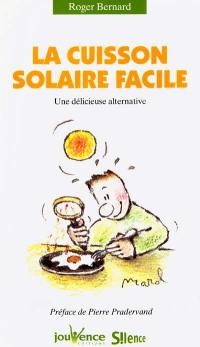 La cuisson solaire facile : une délicieuse alternative