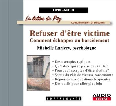 Refuser d'être victime : comment échapper au harcèlement