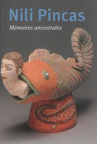 Nili Pincas : mémoires ancestrales