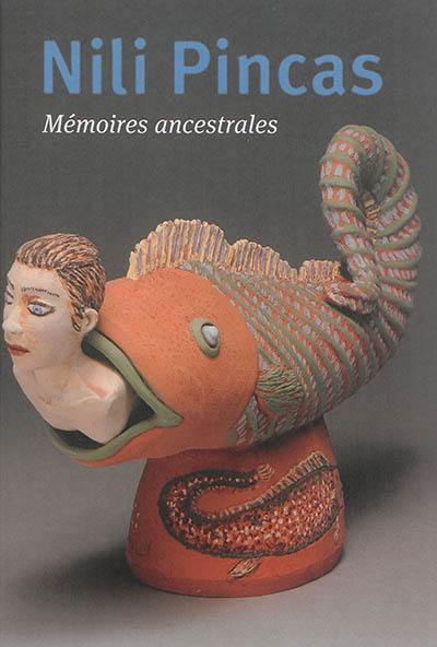 Nili Pincas : mémoires ancestrales