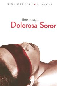 Dolorosa soror