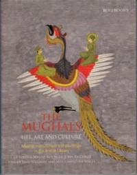 The Mughals : Life, Art and Culture : Mughal Manuscripts and Paintings in the British Library