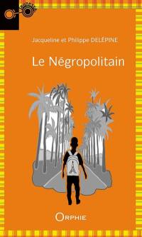 Le négropolitain