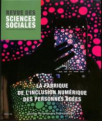 Revue des sciences sociales, n° 70. La fabrique de l'inclusion numérique des personnes âgées