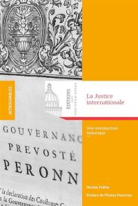 La justice internationale : une introduction historique