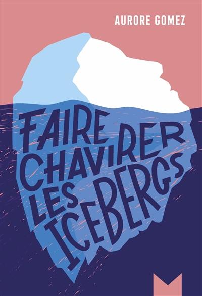 Faire chavirer les icebergs