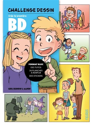 Crée ta première BD : format bloc, des tutos, 24 planches à remplir, des stickers