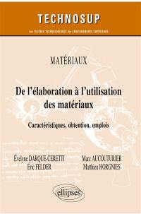 Matériaux : de l’élaboration à l’utilisation des matériaux : caractéristiques, obtention, emplois