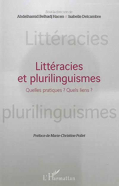 Littéracies et plurilinguismes : quelles pratiques ? quels liens ?