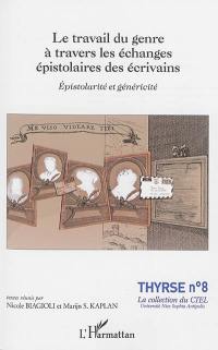 Le travail du genre à travers les échanges épistolaires des écrivains : épistolarité et généricité