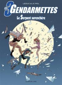 Les 3 gendarmettes. Vol. 1. Le serpent surenchère