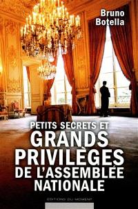 Petits secrets et grands privilèges de l'Assemblée nationale