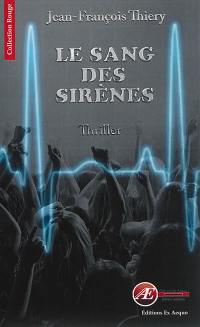 Le sang des sirènes : thriller