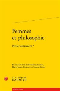 Femmes et philosophie : penser autrement ?