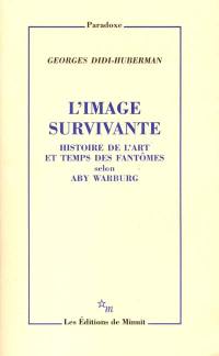 L'image survivante : histoire de l'art et temps des fantômes selon Aby Warburg