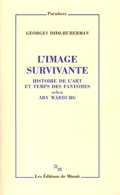 L'image survivante : histoire de l'art et temps des fantômes selon Aby Warburg