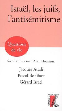 Israël, les juifs et l'antisémitisme