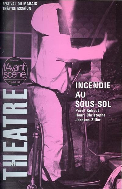 Avant-scène théâtre (L'), n° 693. Incendie au sous-sol de Pavel Kohout