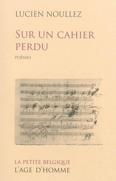 Sur un cahier perdu : poèmes