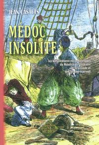 Médoc insolite : les mésaventures rocambolesques du Mandrin de l'estuaire de la Gironde et de l'homme-écureuil